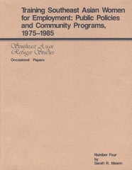 Training Southeast Asian Women for Employment: Public Policies and Community Programs, 1975-1985