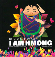 Kuv Yog Hmoob (I Am Hmong)