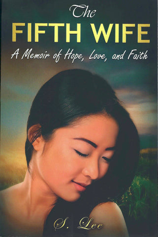 The Fifth Wife: A Memoir of Hope, Love, and Faith