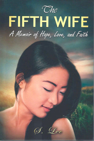 The Fifth Wife: A Memoir of Hope, Love, and Faith