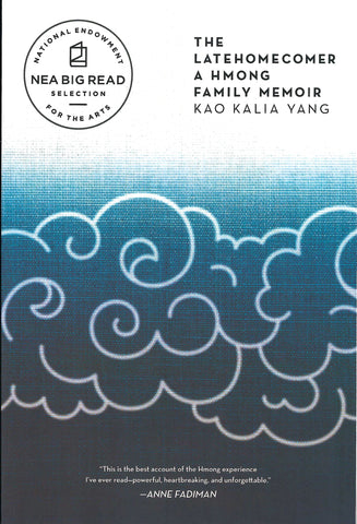 The Latehomecomer: A Hmong Family Memoir