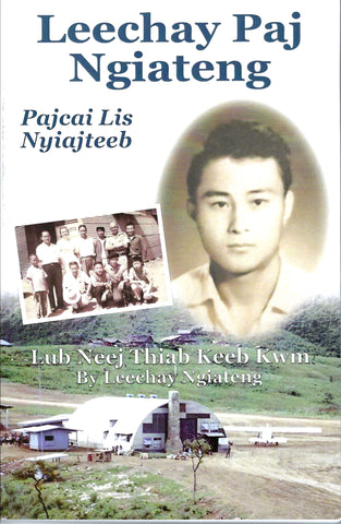 Leechay Paj Ngiateng (Pajcai Lis Nyiajteeb): Leb Neej thiab Keeb Kwm