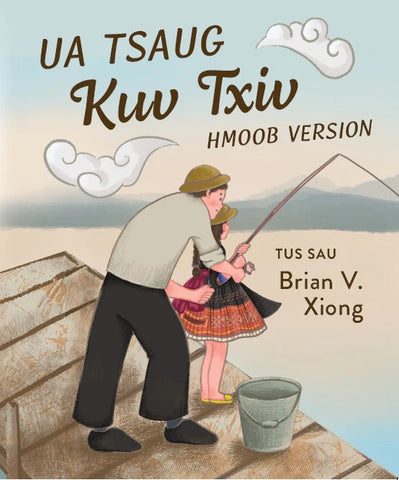 Ua Tsaug Kuv Txiv (Hmoob Version)
