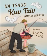 Ua Tsaug Kuv Txiv (Hmoob Version)