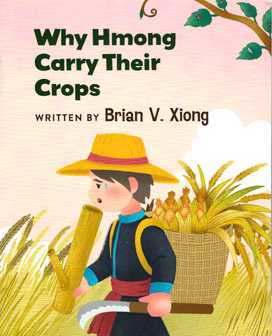 Why Hmong Carry Their Crops