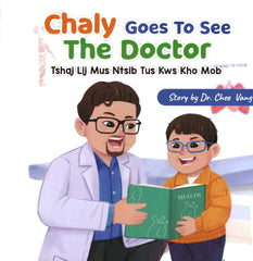 Chaly Goes to See the Doctor (Tshaj Lij Mus Ntsib Kws Kho Mob)