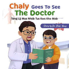 Chaly Goes to See the Doctor (Tshaj Lij Mus Ntsib Tus Kws Kho Mob)