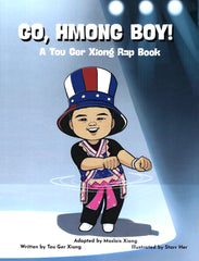 Go, Hmong Boy!: A Tou Ger Xiong Rap Book