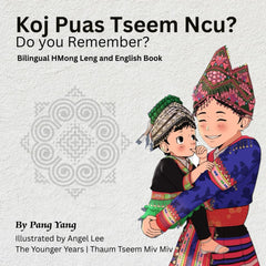 Koj Puas Tseem Ncu? (Do You Remember?)