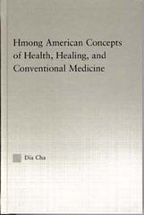 Hmong American Concepts of Health, Healing, and Conventional Medicine