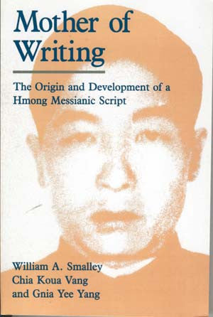 Mother of Writing: The Origin and Development of a Hmong Messianic Script