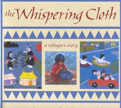 The Whispering Cloth: A Refugee's Story