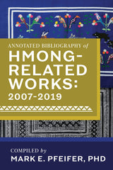 An Annotated Bibiography of Hmong-Related Works: 2007-2019