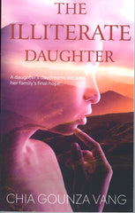 The Illiterate Daughter: A Daughter's Daydreams Become Her Family's Final Hope
