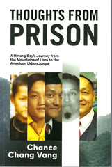 Thoughts From Prison: A Hmong Boy's Journey from the Mountains of Laos to the American Urban Jungle