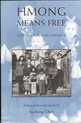 Hmong Means Free: Life in Laos and America