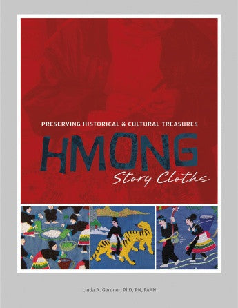 Hmong Story Cloths: Preserving Historical & Cultural Treasures