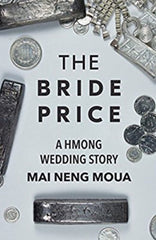 The Bride Price: A Hmong Wedding Story