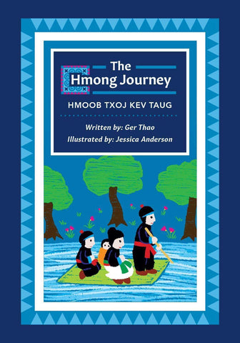 The Hmong Journey (Hmoob Txoj Kev Taug)