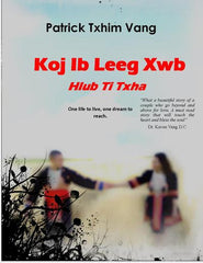 Koj Ib Leeg Xwb: Hlub Ti Txha