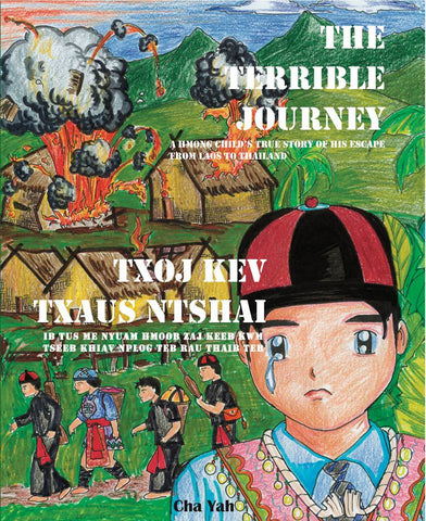 The Terrible Journey: A Hmong Child's True Story of His Escape from Laos to Thailand