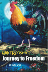 Wild Rooster's Journey to Freedom
